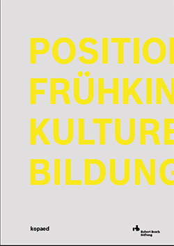 Positionen frühkindlicher Kultureller Bildung
