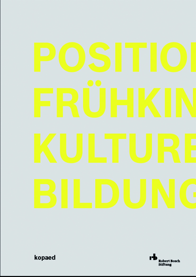Positionen frühkindlicher Bildung Lisa Vera Schwabe Positionen frühkindlicher Kultureller Bildung